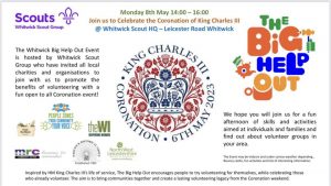 Scouts The Big Help Out Coronation Event will take place on Monday 8th May 2pm - 4pm at Whitwick Scout Group HQ on Leicester Road in Whitwick. Local charities and organisations have been invited to join with Whitwick Scout Group to promote the benefits of volunteering with a fun, open-to-all coronation event. Join Whitwick Scout Group for an afternoon of skills and activities aimed at individuals and families and find out about volunteer groups in your area.