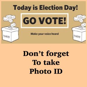 Today is Election Day - go vote and make your voice heard. Don't forget to take photo ID.